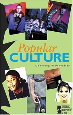 Popular Culture (Opposing Viewpoints)