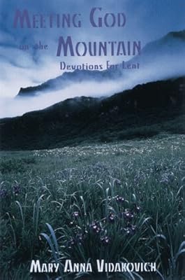 Meeting God on the Mountain: Devotions for Lent