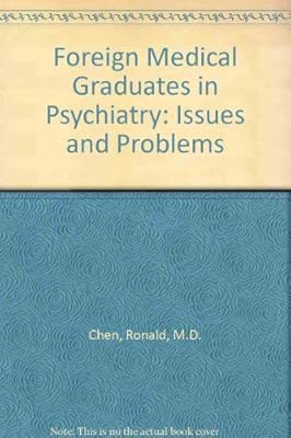 Foreign Medical Graduates in Psychiatry: Issues and Problems