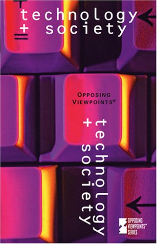 Technology and Society (Opposing Viewpoints) by David M. Haugen
