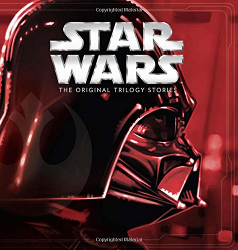 Star Wars: The Original Trilogy Stories by Disney Book Group