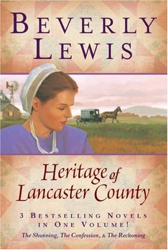 The Heritage of Lancaster County (The Shunning, The Confession & The Reckoning) by Beverly Lewis