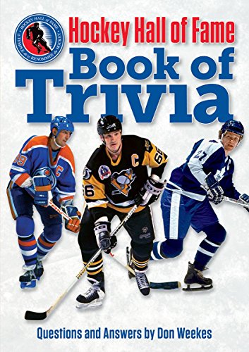 Hockey Hall of Fame Book of Trivia by Don Weekes