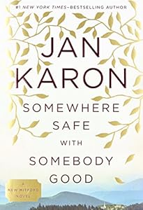 Somewhere Safe with Somebody Good: The New Mitford Novel