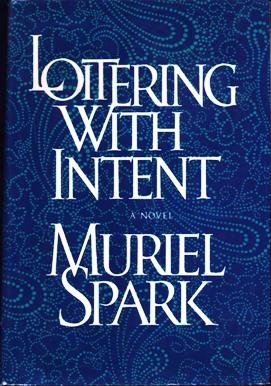 Loitering with intent by Muriel Spark