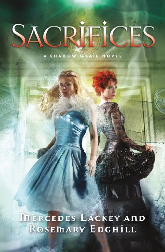 Shadow Grail #3: Sacrifices by Mercedes Lackey