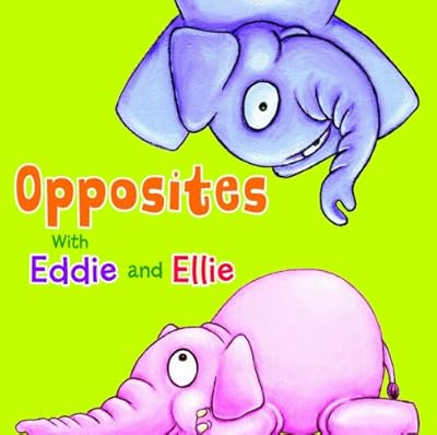 Opposites with Eddie and Ellie