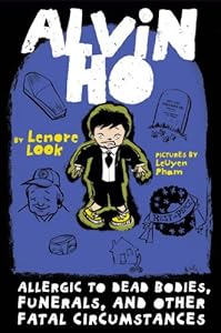 Alvin Ho: Allergic to Dead Bodies, Funerals, and Other Fatal Circumstances