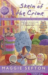 Skein of the Crime (A Knitting Mystery)