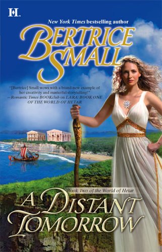 A Distant Tomorrow (Book Two of the World of Hetar) by Bertrice Small