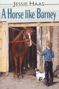 A Horse Like Barney by Jessie Haas