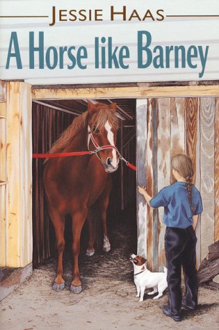A Horse Like Barney by Jessie Haas