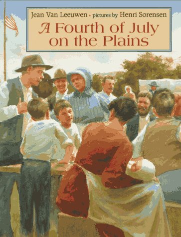 A Fourth of July on the Plains by Jean Van Leeuwen