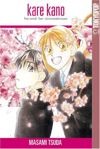 Kare Kano: His and Her Circumstances, Vol. 15 by Masami Tsuda