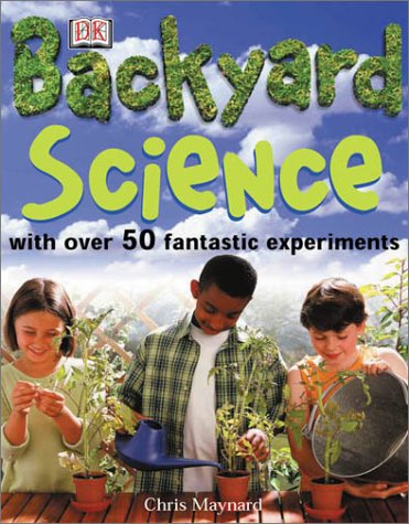 Backyard Science by Christopher Maynard