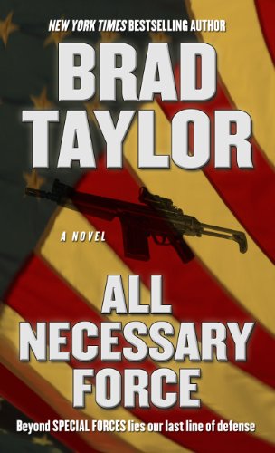 All Necessary Force by Brad Taylor