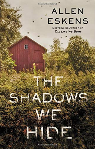 The Shadows We Hide: The highly acclaimed sequel to The Life We Bury by Allen Eskens