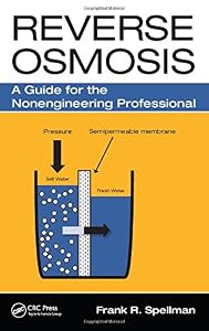 Reverse Osmosis: A Guide for the Nonengineering Professional