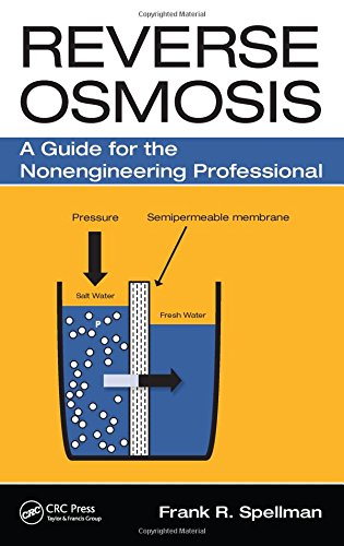 Reverse Osmosis: A Guide for the Nonengineering Professional by Frank R. Spellman