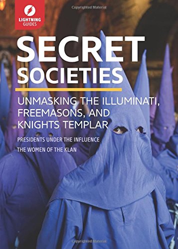 Secret Societies: Unmasking the Illuminati, Freemasons &amp; Knights Templar by Lightning Guides