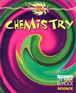 Chemistry (Discovery Channel School Science: Physical Science)
