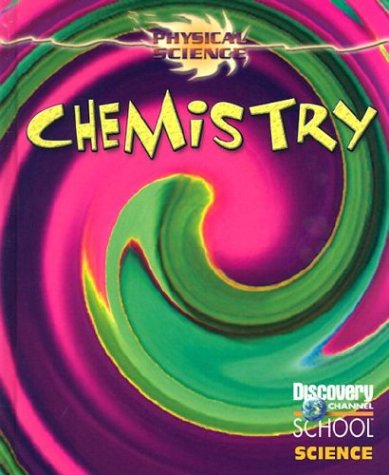 Chemistry (Discovery Channel School Science: Physical Science) by Gareth Stevens Publishing