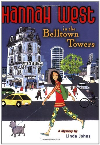 Hannah West in the Belltown Towers: A Mystery by Linda Johns
