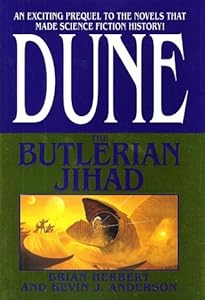 The Butlerian Jihad (Legends of Dune #1)