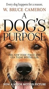 A Dog's Purpose: A Novel for Humans