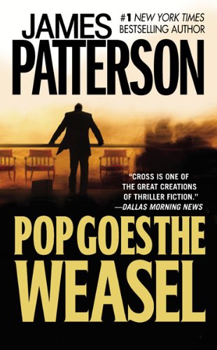 Pop Goes the Weasel (Alex Cross) by James Patterson