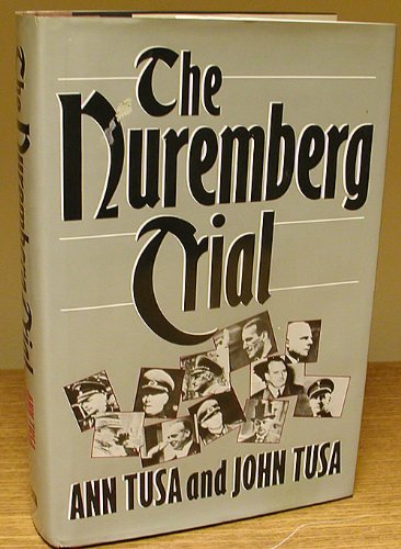 The Nuremberg Trial by Ann Tusa