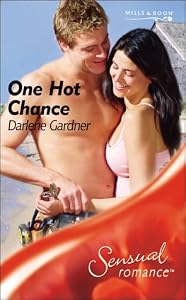 One Hot Chance (Mills & Boon Sensual) (Sensual Romance) by Darlene Gardner