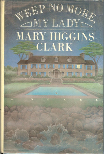 Weep No More, My Lady by Mary Higgins Clark