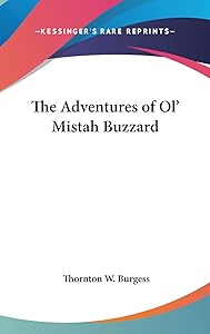 The Adventures of Ol' Mistah Buzzard by Thornton W Burgess