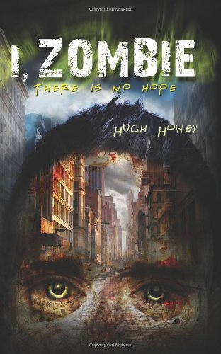 I, Zombie by Hugh Howey