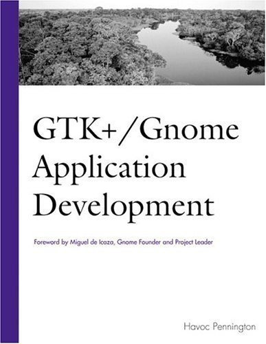 Gtk+ /Gnome Application Development by Havoc Pennington