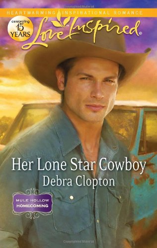 Her Lone Star Cowboy (Love Inspired) by Debra Clopton