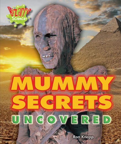 Mummy Secrets Uncovered by Ron Knapp