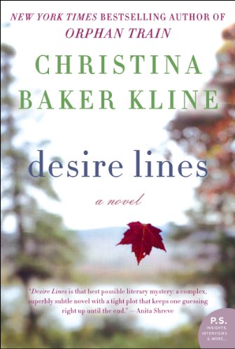 Desire Lines: A Novel (P.S.) by Christina Baker Kline