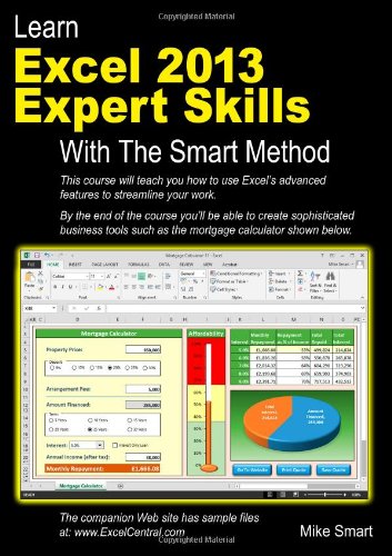 Learn Excel 2013 Expert Skills with The Smart Method: Courseware Tutorial teaching Advanced Techniques by Mike Smart