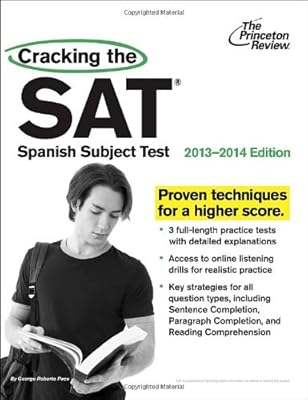 Cracking the SAT Spanish Subject Test, 2013-2014 Edition (College Test Preparation)