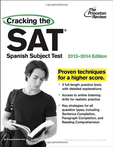Cracking the SAT Spanish Subject Test, 2013-2014 Edition (College Test Preparation) by Princeton Review