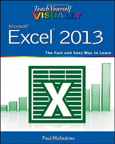 Teach Yourself VISUALLY Excel 2013 (Teach Yourself VISUALLY (Tech)) by Paul McFedries