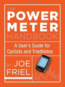 The Power Meter Handbook: A User's Guide for Cyclists and Triathletes