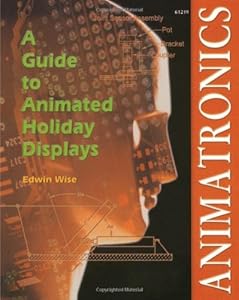 Animatronics: Guide to Holiday Displays
