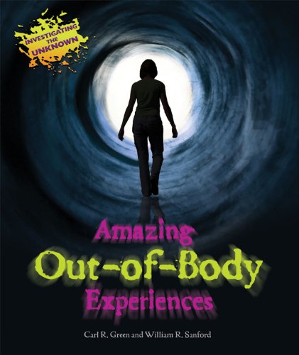 Amazing Out-of-Body Experiences by William R. Sanford