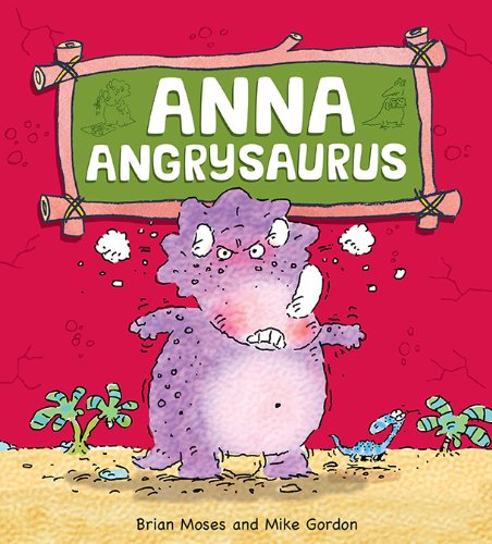 Anna Angrysaurus by Brian Moses