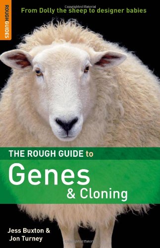 The Rough Guide to Genes and Cloning 1 (Rough Guide Reference) by Rough Guides