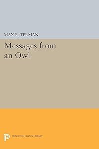 Messages from an Owl (Princeton Legacy Library) by Max R. Terman