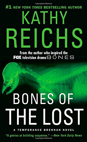 Bones of the Lost: A Temperance Brennan Novel by Kathy Reichs